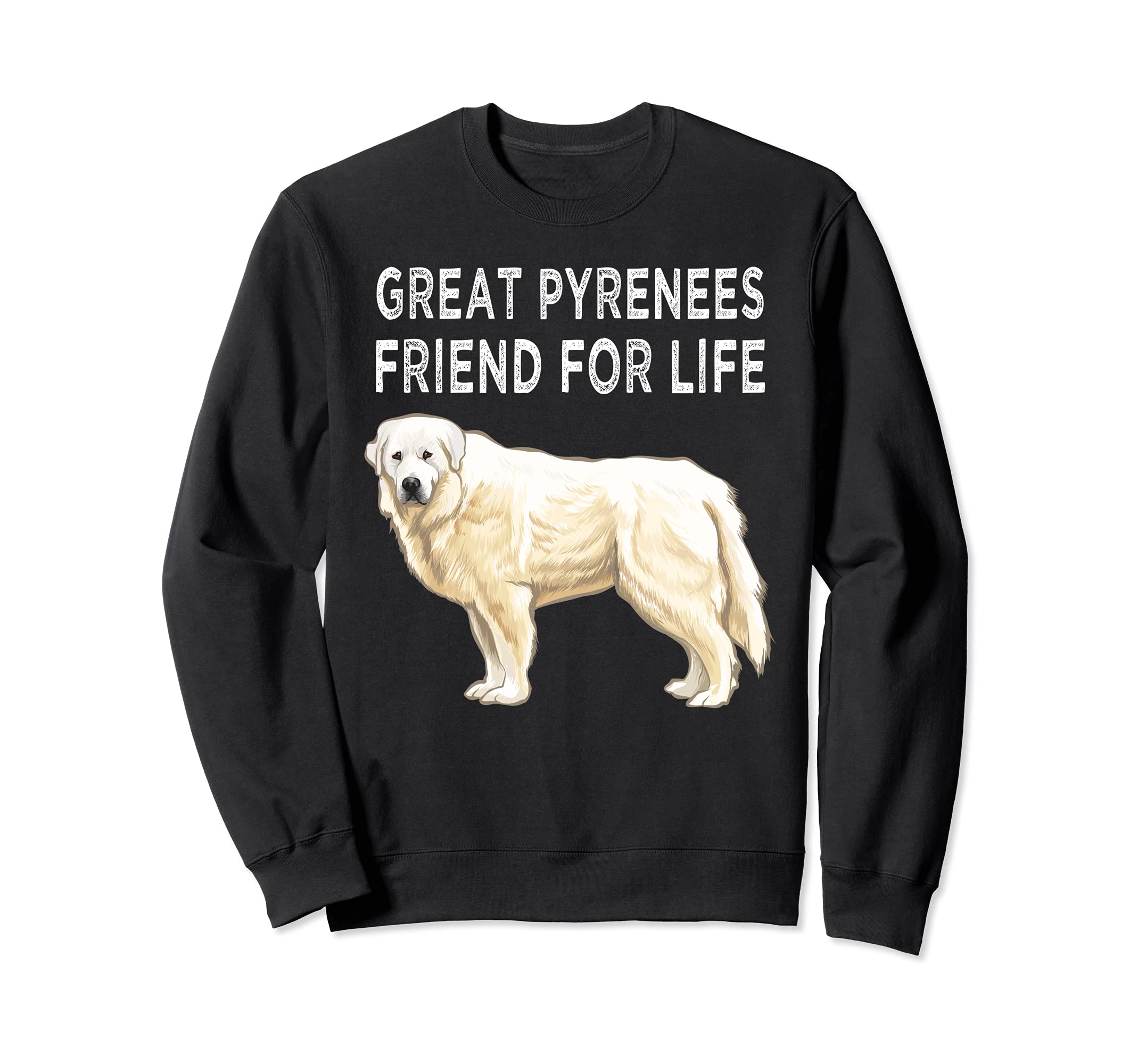 Great Pyrenee Friend For Life Dog Friendship Sweatshirt
