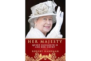 Her Majesty: The Court of Queen Elizabeth II