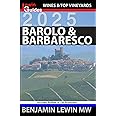 Barolo and Barbaresco 2025 (Guides to Wines and Top Vineyards)