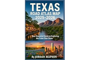 Texas Road Atlas Map 2025-2026: The Most Detailed Driving Guide with Easy-to-Read Maps, Scenic Routes, and Local Backroads fo