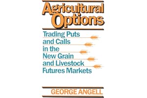Agricultural Options: Trading Puts and Calls in the New Grain and Livestock Futures Markets