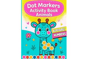Dot Markers Activity Book Animals: ABC & 123 Learning for Toddlers and Preschoolers Ages 2-5