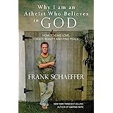 Why I am an Atheist Who Believes in God: How to give love, create beauty and find peace