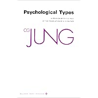 Psychological Types (The Collected Works of C. G. Jung, Vol. 6) (Bollingen Series XX)