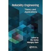 Reliability Engineering (Advanced Research in Reliability and System Assurance Engineering)