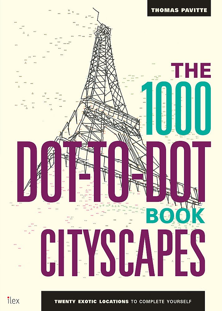 The 1000 Dot To Dot Book Cityscapes Twenty Exotic Locations To Complete Yourself Amazon Co Uk Thomas Pavitte Books