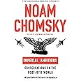 Imperial Ambitions: Conversations on the Post-9/11 World (American Empire Project)