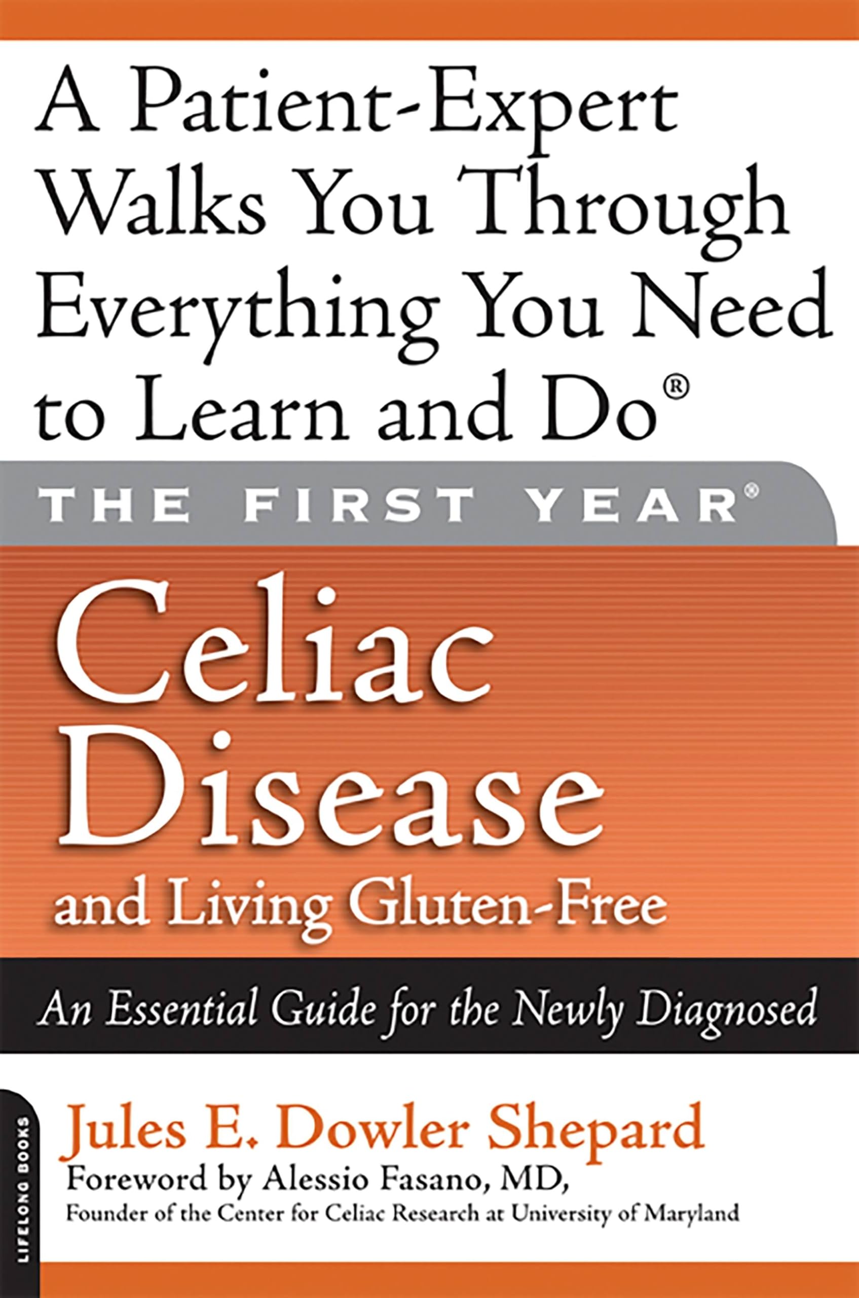 The First Year: Celiac Disease and Living Gluten-Free: An Essential ...
