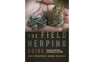 The Field Herping Guide: Finding Amphibians and Reptiles in the Wild (Wormsloe Foundation Nature Books)