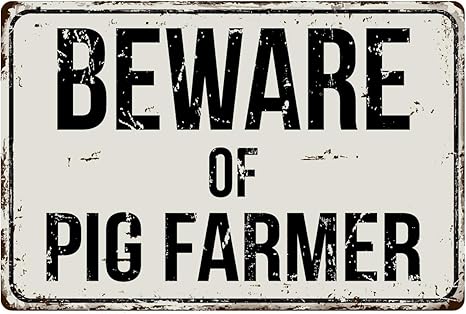Plaques Signs 444vs Beware Of Pig Farmer 8 X 12 Vintage Aluminum Retro Metal Sign Home Garden