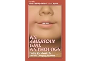 An American Girl Anthology: Finding Ourselves in the Pleasant Company Universe