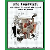 FTC Robotics: Tips, Tricks, Strategies, and Secrets: 2013-14 Edition