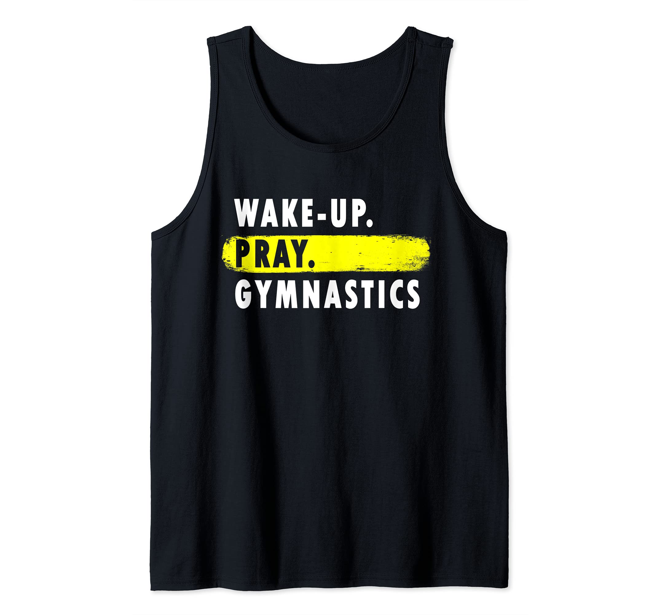 Wake Up, Pray, Gymnastics - Novelty Hobby Tank Top