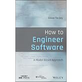 How to Engineer Software: A Model-Based Approach