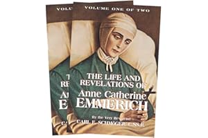 The Life and Revelations of Anne Catherine Emmerich (2-Volume Set)