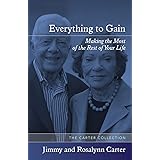 Everything to Gain: Making the Most of the Rest of Your Life