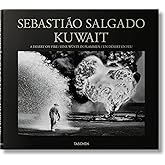 Sebastião Salgado. Kuwait. A Desert on Fire