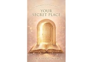 An Intimate journey into... Your Secret Place
