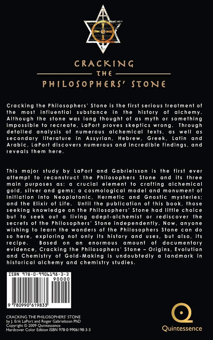 Cracking The Philosophers Stone Origins Evolution And Chemistry Of Gold Making Hardcover Color Edition 1 Quintessence Classical Alchemy Amazon Co Uk Laport J Erik Hauck Ph D Dennis William Gabrielsson Ph D Dr Roger 9780990619833 Books