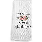 NOQL Great Nana Kitchen Towels, Great Grandma Gifts, Great Nana Gifts, for Great Grandma, You Put The Great in Great Nana Drying Cloth Hand Towels for Bathroom Kitchen, 16×24 Inches