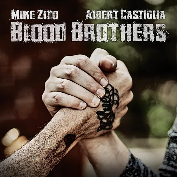 Zito, Mike / Castiglia, Albert - Blood Brothers: Live In Canada