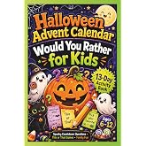Halloween Advent Calendar: Would You Rather for Kids: A 13-Day Spooky Countdown Activity Book with Silly Questions, This or That Games &amp; Family Fun for Ages 6&ndash;12 | Boys &amp; Girls Gift Idea