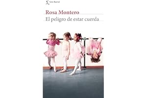 El peligro de estar cuerda (Seix Barral Biblioteca Breve) (Spanish Edition)