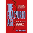 The Fractured Age: How the Return of Geopolitics Will Splinter the Global Economy