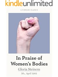 In Praise of Women's Bodies (Singles Classic)
