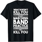 What Doesn't Kill You Makes U Stronger Except Marching Band