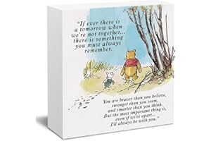 Hiagkmet Classic Winnie the Pooh Desk Decor Box Sign If Ever There Is A Tomorrow Quote You are Braver Stronger Smarter Than Y
