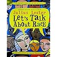 Let's Talk About Race: Lester, Julius, Barbour, Karen: 9780064462266 ...
