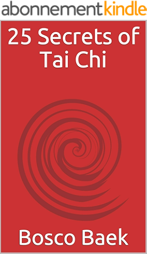 Download 25 Secrets of Tai Chi: Chen Family Taijiquan 25 Key Disciplines (English Edition) PDF