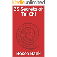 25 Secrets of Tai Chi: Chen Family Taijiquan 25 Key Disciplines book cover