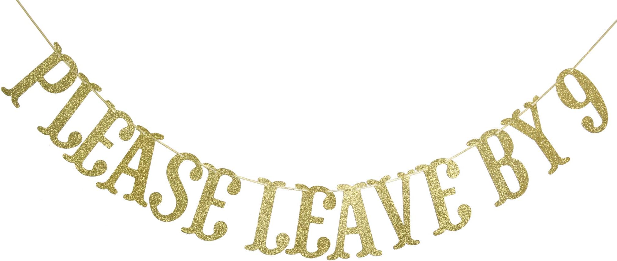 Firefairy Please Leave by 9 Gold Glitter Party Banner, Funny Birthday, Holiday, Housewarming Party Decorations (Gold)