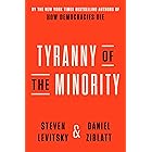 Tyranny of the Minority: Why American Democracy Reached the Breaking Point