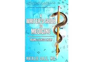 A Writer's Guide to Medicine: Volume 2: Illness & Injury
