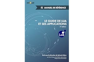 Le guide de Lua et ses applications - Manuel de référence (2e édition) (French Edition)