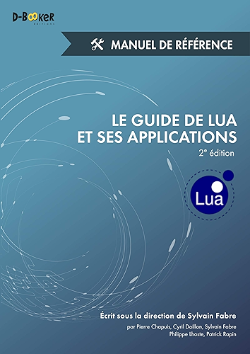 Download Le guide de Lua et ses applications - Manuel de référence (2e édition) PDF