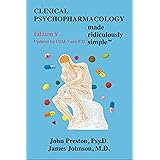 Clinical Psychopharmacology Made Ridiculously Simple