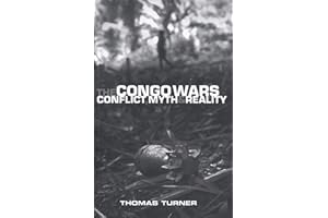 The Congo Wars: Conflict, Myth and Reality