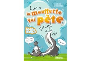 Lucie la mouffette qui pète quand elle rit (JE LIS SEUL.E) (French Edition)