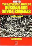 The Authentic Guide to Russian & Soviet Cameras: 2nd Revised Edition
