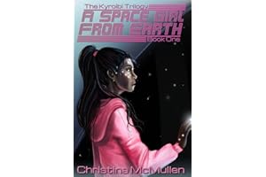 A Space Girl from Earth (The Kyroibi Trilogy Book 1)