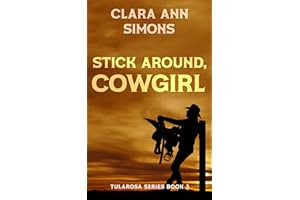 Stick Around, Cowgirl: A Sapphic Western Romance (Tularosa Book 3)