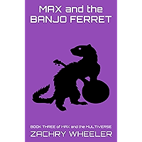 Max and the Banjo Ferret (Max and the Multiverse Book 3) book cover