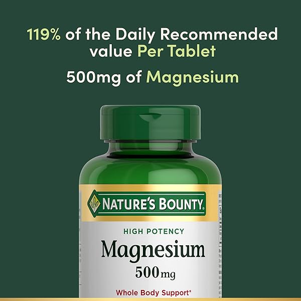 NATURE’S BOUNTY MAGNESIUM 500 MG TABLETS, HIGH POTENCY MAGNESIUM SUPPLEMENT FOR BONE & MUSCLE HEALTH, WHOLE BODY SUPPORT, 200 COUNT (PACK OF 1)
