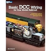 Basic DCC Wiring for Your Model Railroad: A Beginner's Guide to Decoders, DCC Systems, and Layout Wiring