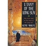 Litany of the Long Sun: Nightside the Long Sun and Lake of the Long Sun (Book of the Long Sun, Books 1 and 2)