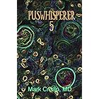 Puswhisperer 5: Pus Never Ends